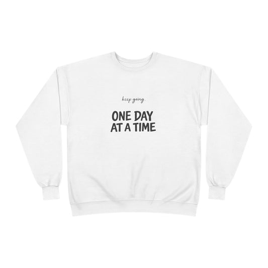 Women's Crewneck Sweatshirt — "Keep Going, One Day At A Time" Motivational Pullover