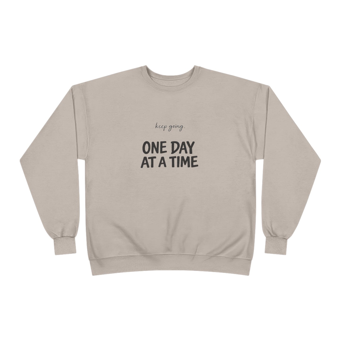 Women's Crewneck Sweatshirt — "Keep Going, One Day At A Time" Motivational Pullover